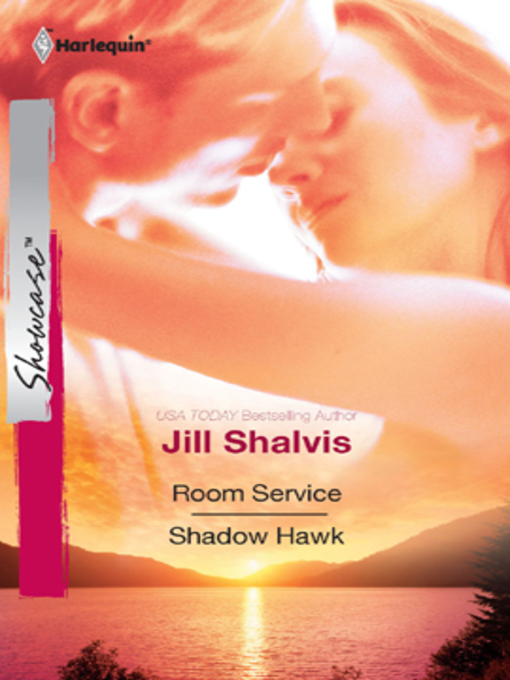 Title details for Room Service / Shadow Hawk by Jill Shalvis - Available